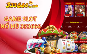 Game Slot Nổ Hũ 333666